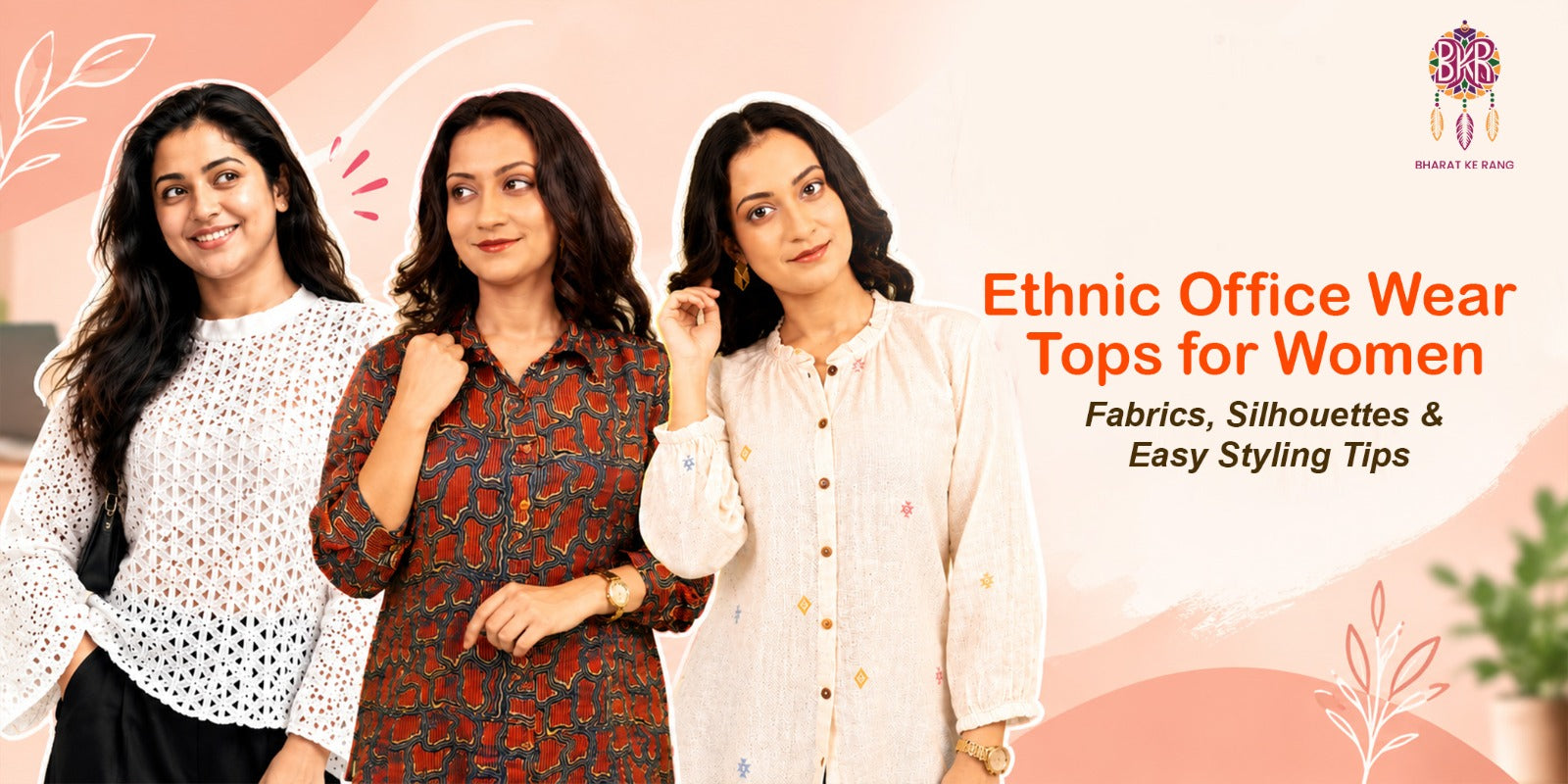 Ethnic Office Wear Tops for Women: Fabrics, Silhouettes & Easy Styling Tips